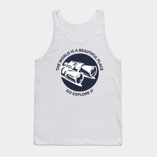 The World Is A Beautiful Place Go Explore It Tank Top